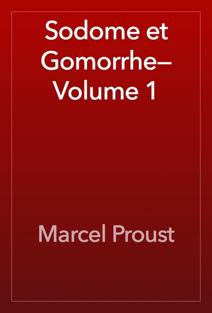 Sodome et Gomorrhe - Volume 1